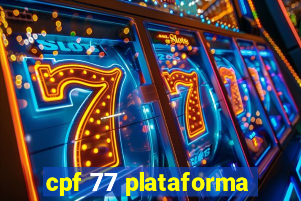 cpf 77 plataforma